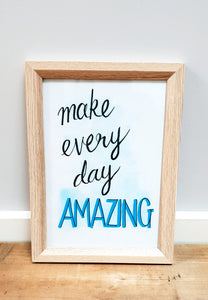 "Make Every Day Amazing!"  Nursery / Kids / Teenage decor / digital download