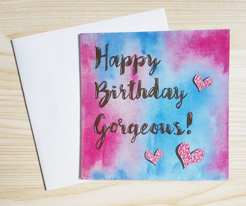 'Happy Birthday Gorgeous!' Modern watercolour card part of the Minnie&Lou greeting card collection